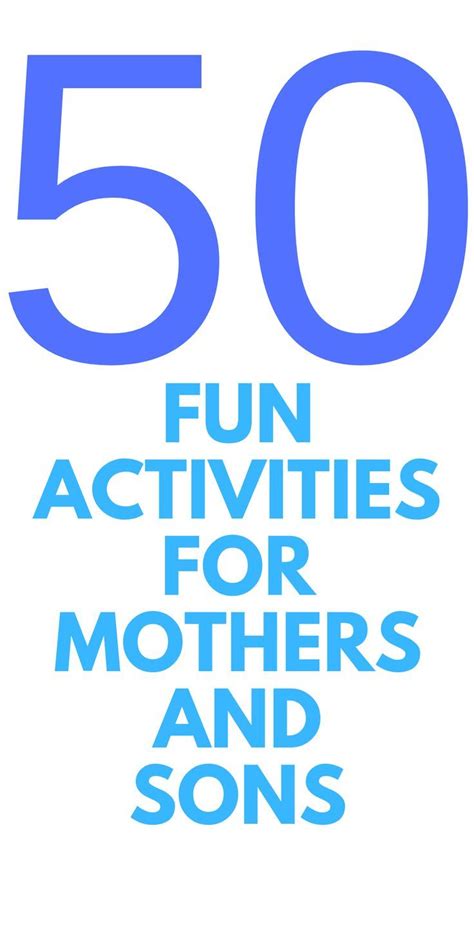 50 Mother and Son Activities